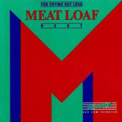 Meat Loaf : For Crying Out Loud: Best